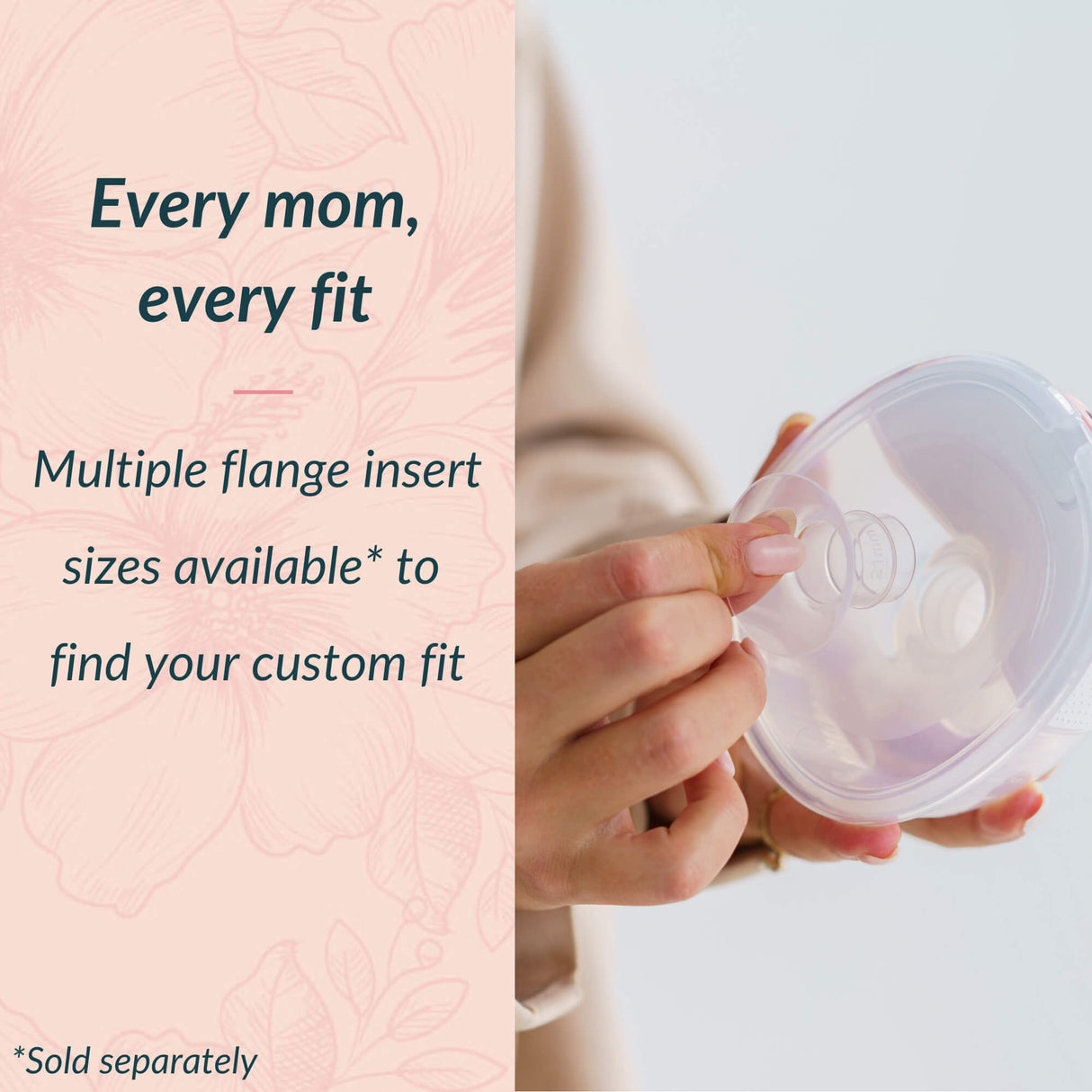 Person holding a breast pump flange insert with text about customizable fit options.